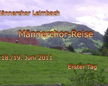 2011 Video der Sängerreise in den Bregenzerwald